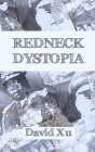 Redneck Dystopia By David Xu Cover Image