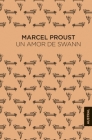 Un Amor de Swann / Swann's Way By Marcel Proust Cover Image