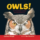 Owls!: Strange and Wonderful By Laurence Pringle, Meryl Learnihan Henderson (Illustrator) Cover Image