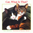 Cat, What Is That? By Tony Johnston, Wendell Minor (Illustrator) Cover Image