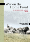 War on the Home Front: The Farm Diaries of Daniel Macmillan, 1914-1927 (New Brunswick Military Heritage #7) By Daniel MacMillan, Bill Parenteau (Editor), Stephen Dutcher (Editor) Cover Image