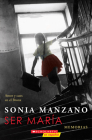 Ser María: Amor y caos en el Bronx (Becoming Maria): Amor y caos en el Bronx By Sonia Manzano Cover Image