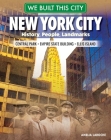 We Built This City: New York City: History, People, Landmarks - Central Park, Empire State Building, Ellis Island Cover Image