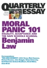 Quarterly Essay 67: Moral Panic 101: Equality, Acceptance and the Safe Schools Scandal By Benjamin Law Cover Image