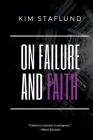 On Failure and Faith By Kim Staflund Cover Image