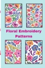 Floral Embroidery Patterns Cover Image
