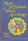 Myths & Symbols of Vedic Astrology By Bepin Behari Cover Image
