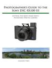 Photographer's Guide to the Sony RX100 III By Alexander S. White Cover Image