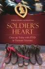 Soldier's Heart: Close-Up Today with PTSD in Vietnam Veterans (Praeger Security International) Cover Image