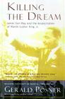 Killing the Dream: James Earl Ray and the Assassination of Martin Luther King, Jr. Cover Image