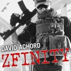 Zfinity (Zombie Rules #3) By David Achord, Graham Halstead (Read by) Cover Image