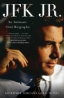 JFK Jr.: An Intimate Oral Biography Cover Image