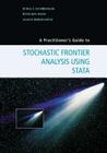 A Practitioner's Guide to Stochastic Frontier Analysis Using Stata By Subal C. Kumbhakar, Hung-Jen Wang, Alan P. Horncastle Cover Image