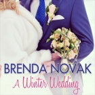 A Winter Wedding Lib/E By Brenda Novak, Monique Makena (Read by) Cover Image