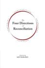 The Four Directions of Reconciliation: Knowledge, Solution, Agreement, Consultation Cover Image