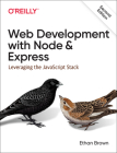 Web Development with Node and Express: Leveraging the JavaScript Stack By Ethan Brown Cover Image