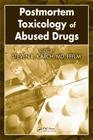 Postmortem Toxicology of Abused Drugs By Karch (Editor) Cover Image