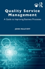 Quality Service Management: A Guide to Improving Business Processes Cover Image