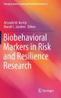 Biobehavioral Markers in Risk and Resilience Research (Emerging Issues in Family and Individual Resilience) Cover Image