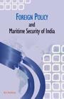 Foreign Policy and Maritime Security of India  Cover Image