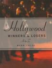 Hollywood Winners and Losers: From A to Z (Limelight) By Mark M. Thise Cover Image
