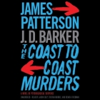 The Coast-To-Coast Murders By James Patterson, J. D. Barker (Contribution by), Jason Culp (Read by) Cover Image