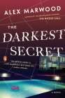 The Darkest Secret: A Novel By Alex Marwood Cover Image