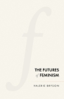 The Futures of Feminism By Valerie Bryson Cover Image