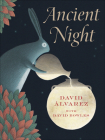 Ancient Night By David Alvarez (Illustrator), David Bowles Cover Image