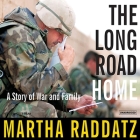 The Long Road Home: A Story of War and Family Cover Image