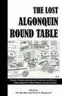 The Lost Algonquin Round Table: Humor, Fiction, Journalism, Criticism and Poetry From America's Most Famous Literary Circle By Nat Benchley (Editor), Kevin C. Fitzpatrick (Editor) Cover Image