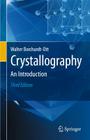 Crystallography: An Introduction By Robert O. Gould (Translator), Walter Borchardt-Ott Cover Image