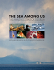 The Sea Among Us: The Amazing Strait of Georgia By Richard Beamish (Editor), Gordon McFarlane (Editor) Cover Image