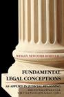 Fundamental Legal Conceptions as Applied in Judicial By Wesley Hohfeld, Walter Wheeler Cook (Editor), Arthur L. Corbin (Foreword by) Cover Image