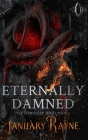 Eternally Damned By January Rayne, Dallas Ann (Designed by) Cover Image