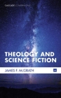 Theology and Science Fiction (Cascade Companions) By James F. McGrath Cover Image