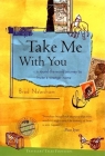 Take Me with You: A Round-The-World Journey to Invite a Stranger Home (Travelers' Tales Footsteps) Cover Image