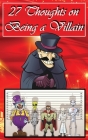27 Thoughts on Being a Villain Cover Image