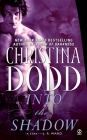 Into the Shadow: Darkness Chosen (A Darkness Chosen Novel #3) By Christina Dodd Cover Image
