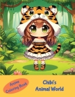 Anime Coloring Book: Chibi's Animal World: Chibi's Animal World Cover Image