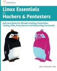 Linux Essentials for Hackers & Pentesters: Kali Linux Basics for Wireless Hacking, Penetration Testing, VPNs, Proxy Servers and Networking Commands Cover Image