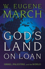 God's Land on Loan: Israel, Palestine, and the World Cover Image