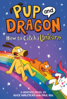 How to Catch Graphic Novels: How to Catch a Unicorn By Alice Walstead, Paul Gill (Illustrator) Cover Image