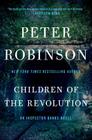 Children of the Revolution: An Inspector Banks Novel (Inspector Banks Novels #21) By Peter Robinson Cover Image