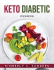 Keto Diabetic: Cookbook Cover Image