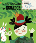 La reina Trotamundos en Ecuador (Caballo viajero) By Montse Ganges, Pep Montserrat (Illustrator) Cover Image