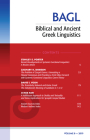 Biblical and Ancient Greek Linguistics, Volume 8 By Stanley E. Porter (Editor), Matthew Brook O'Donnell (Editor) Cover Image