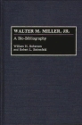 Walter M. Miller, Jr.: A Bio-Bibliography (Bio-Bibliographies in American Literature) By Robert L. Battenfeld, William Roberson Cover Image