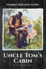 Uncle Tom's Cabin: or Life among the Lowly By Harriet Beecher Stowe Cover Image
