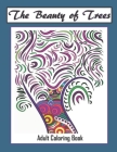 The Beauty of Trees - Adult Coloring Book: Therapy for a Busy Mind - Track Your Moods using Color By Adult Coloring Gifts Cover Image